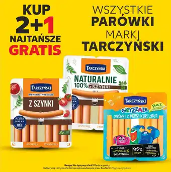 Kaufland WSZYSTKIE PARÓWKI MARKI TARCZYŃSKI oferta