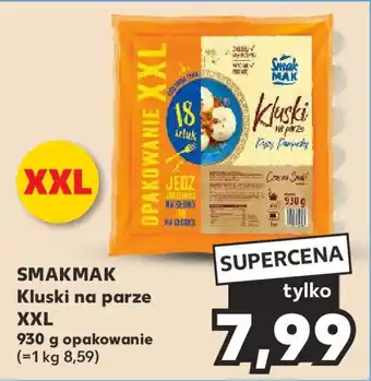 Kaufland SMAKMAK Kluski na parze XXL 930g oferta