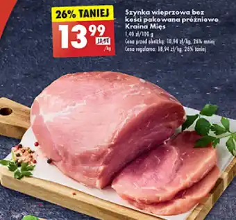 Biedronka Szynka wieprzowa bez kości pakowana próżniowo Kraina Mięs 1kg oferta