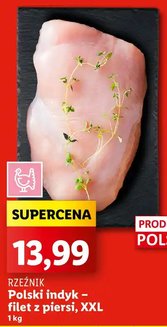 Lidl RZEŹNIK Polski indyk filet z piersi 1kg oferta