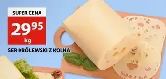 Auchan Ser królewski z kolna oferta