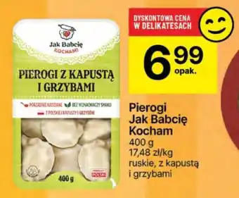 Delikatesy Centrum Pierogi Jak Babcię Kocham oferta