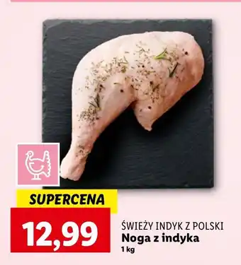 Lidl Noga z indyka Świeży Indyk Z Polski oferta