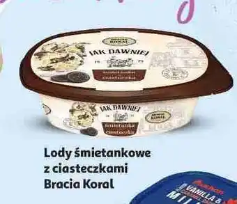 Auchan Lody śmietankowe z ciasteczkami Bracia Koral Jak Dawniej oferta