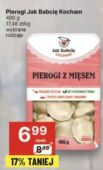 Delikatesy Centrum Pierogi Jak Babcię Kocham oferta