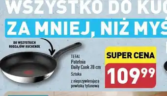 ALDI Patelnia daily cook 28 cm Tefal oferta