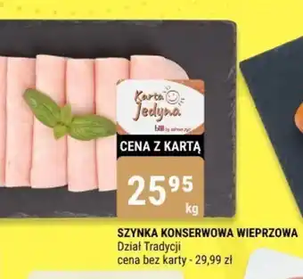 bi1 SZYNKA KONSERWOWA WIEPRZOWA 1 kg oferta