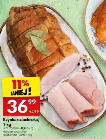 Twój Market Szynka szlachecka 1 kg oferta