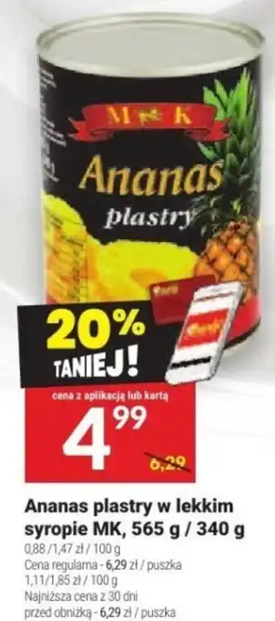 Twój Market Ananas plastry w lekkim syropie MK, 565 g / 340 g oferta