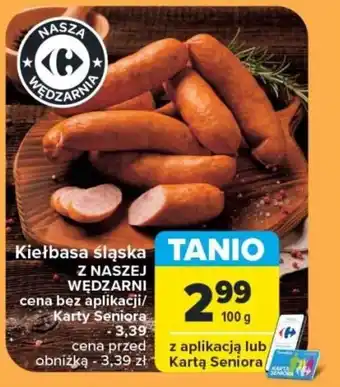 Carrefour Kiełbasa śląska Z NASZEJ WĘDZARNI 100g oferta