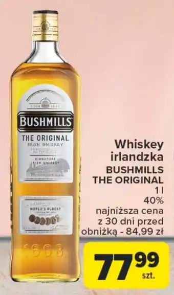 Carrefour Whiskey irlandzka BUSHMILLS THE ORIGINAL 1l oferta
