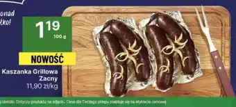 Delikatesy Centrum Kaszanka grillowa Zacny oferta