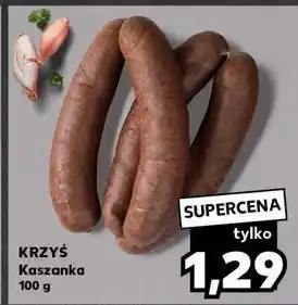 Kaufland Kaszanka Masarnia Krzyś oferta