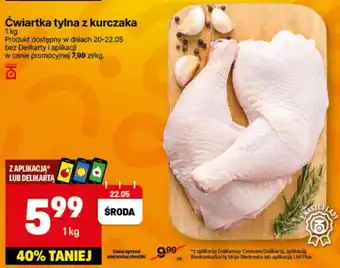 Delikatesy Centrum Ćwiartka tylna z kurczaka 1kg oferta