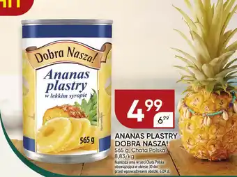 Chata Polska ANANAS PLASTRY DOBRA NASZA! 565 g oferta