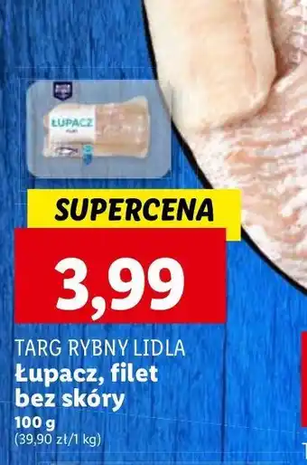 Lidl Łupacz filet bez skóry Targ Rybny Lidla oferta