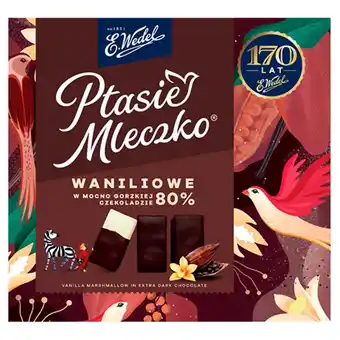 Selgros E. Wedel Ptasie Mleczko waniliowe w mocno gorzkiej czekoladzie 80% 360 g oferta