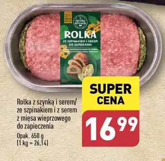 ALDI Rolka z szynką i serem/ ze szpinakiem i z serem z mięsa wieprzowego do zapieczenia 650 g oferta