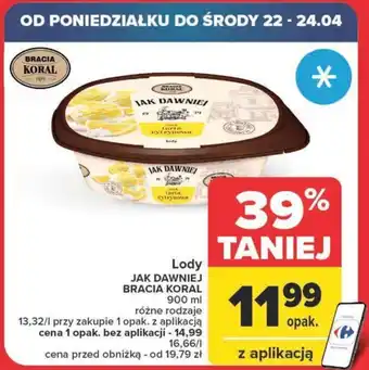 Carrefour Market Lody JAK DAWNIEJ BRACIA KORAL 900 ml oferta