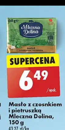Biedronka Masło z czosnkiem i pietruszką Mleczna Dolina oferta