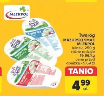 Carrefour Market Twaróg MAZURSKI SMAK MLEKPOL 250 g oferta