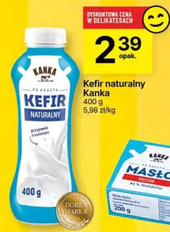 Delikatesy Centrum Kefir naturalny Kanka oferta