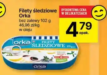 Delikatesy Centrum Filety śledziowe Orka oferta