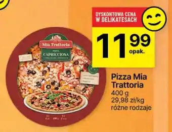 Delikatesy Centrum Pizza Mia Trattoria oferta