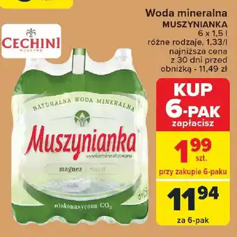 Carrefour Woda mineralna MUSZYNIANKA 6 x 1,5 l oferta