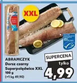 Kaufland Dorsz czarny superpolędwica xxl Abramczyk oferta