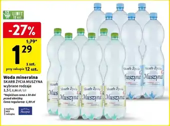Intermarche Woda mineralna SKARB ŻYCIA MUSZYNA 1,5l oferta