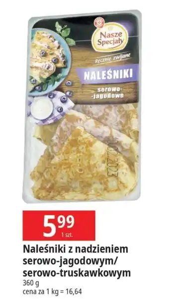 E.Leclerc Naleśniki z nadzieniem serowo-jagodwym Wiodąca Marka Nasze Specjały oferta