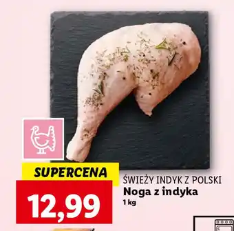 Lidl ŚWIEŻY INDYK Z POLSKI Noga z indyka 1 kg oferta