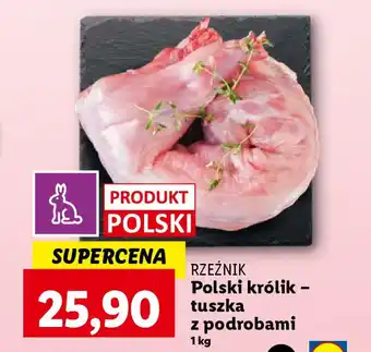 Lidl RZEŹNIK Polski królik - tuszka z podrobami 1 kg oferta