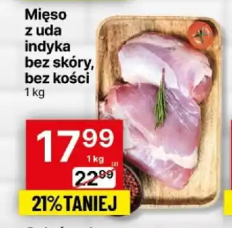 Delikatesy Centrum Mięso z uda indyka bez skóry, bez kości 1 kg oferta