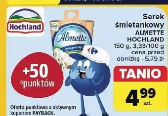 Carrefour Serek śmietankowy Hochland Almette oferta