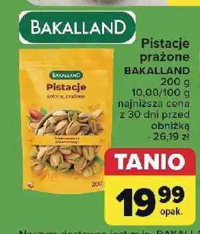 Carrefour Pistacje solone prażone Bakalland oferta