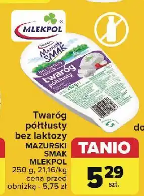 Carrefour Twaróg półtłusty bez laktozy Mazurski Smak oferta