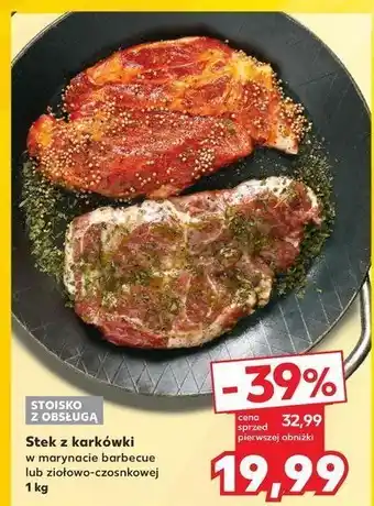Kaufland Stek z karkówki na grill w marynacie czosnkowej oferta