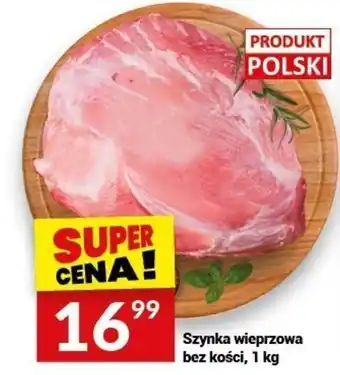 Twój Market Szynka wieprzowa bez kości, 1 kg oferta
