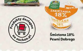 Auchan Śmietana 18% Auchan Pewni Dobrego oferta