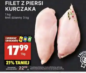 Delikatesy Centrum FILET Z PIERSI KURCZAKA 1kg oferta