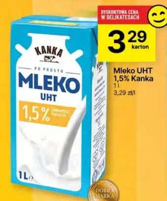 Delikatesy Centrum Mleko UHT 1,5% Kanka 1l oferta