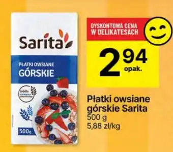 Delikatesy Centrum Płatki owsiane górskie Sarita 500 g oferta