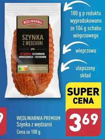 ALDI WĘDLINIARNIA PREMIUM Szynka z wędzarni 100 g oferta