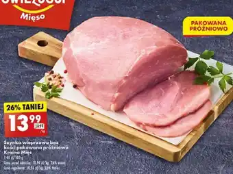 Biedronka Szynka wieprzowa bez kości pakowana próżniowo Kraina Mięs 1kg oferta