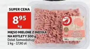 Auchan Mięso mielone z indyka na kotlety Auchan oferta