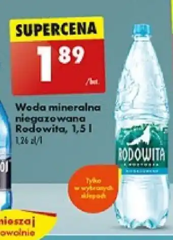 Biedronka Woda mineralna niegazowana Rodowita, 1,5 l oferta