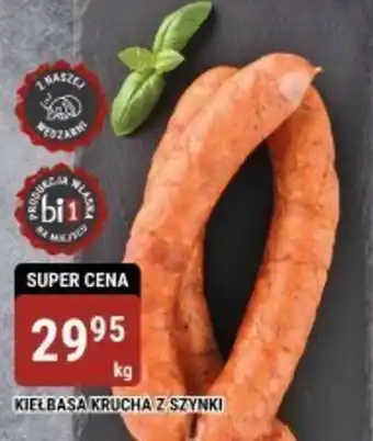bi1 KIEŁBASA KRUCHA Z SZYNKI 1kg oferta