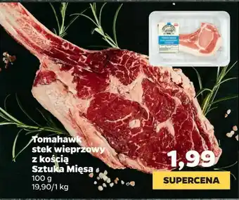 Netto Tomahawk stek wieprzowy z kością Sztuka Mięsa oferta